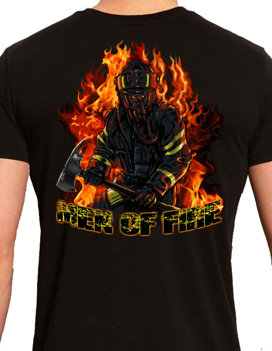 Men Of Fire Firefighter Shirt Made In The Usa