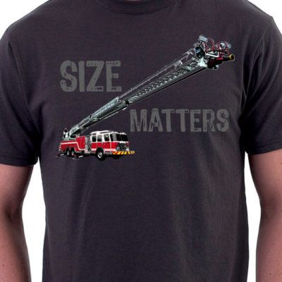 Size Matters Firefighter Shirt