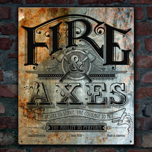 Fire and Axes Courage To Act Vintage Firefighter Sign
