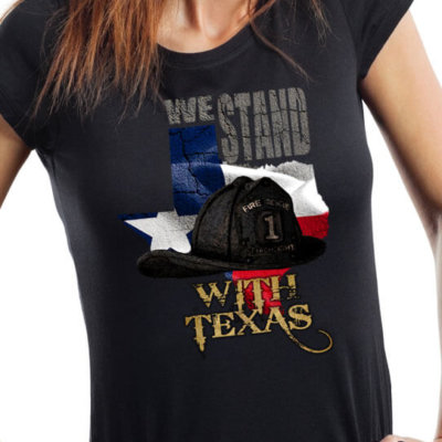 We Stand With Texas Womens Firefighter Shirt