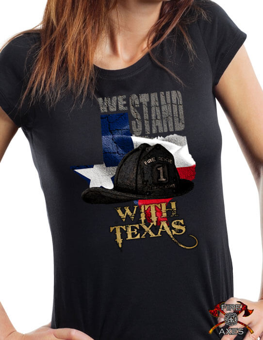 We Stand With Texas Womens Firefighter Shirt by Fire and Axes