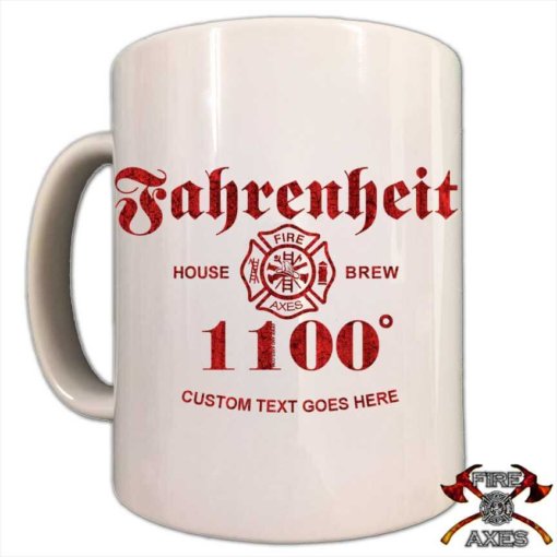 Fahrenheit 1100 House Brew Custom Firefighter Coffee Mug