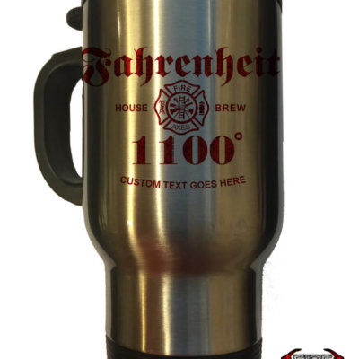Fahrenheit 1100 House Brew Coffee Custom Firefighter Travel Mug