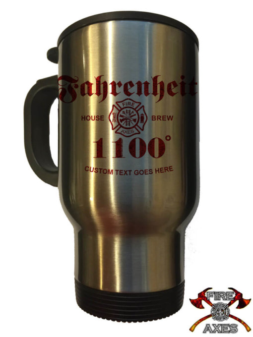 Fahrenheit 1100 House Brew Coffee Custom Firefighter Travel Mug
