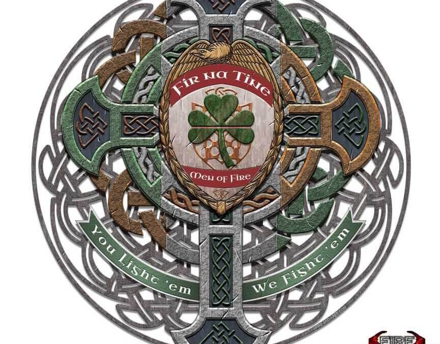 Men Of Fire “Fir Na Tine” Irish Heritage in America